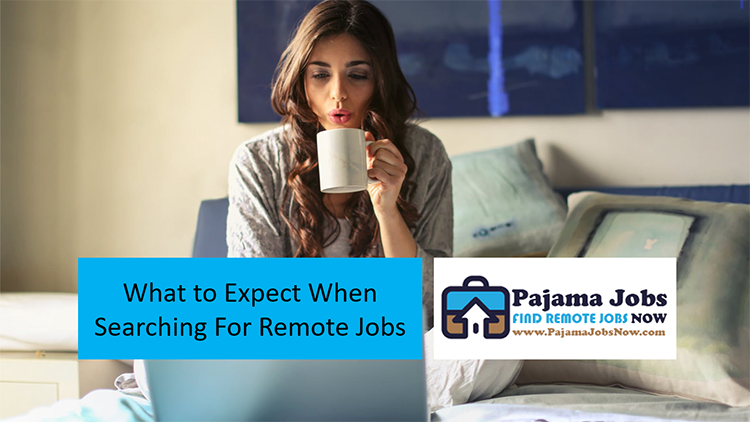 What To Expect When Searching For Remote Jobs